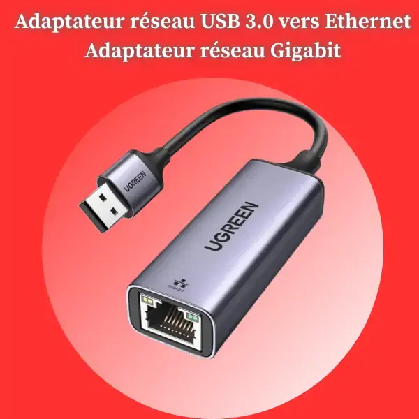 Adaptateur UGREEN  USB A vers Ethernet Gigabit RJ45 vers USB 3.0