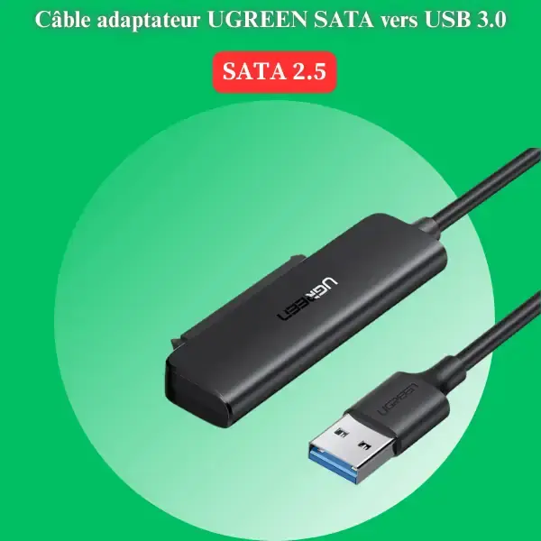 Câble adaptateur UGREEN SATA vers USB 3.0 pour disque dur 2.5