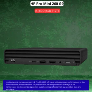 Unité Centrale HP Pro Mini 260 G9 i5 8Go 512Go SSD 13e Gen
