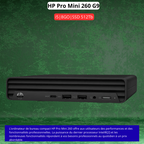 Unité Centrale HP Pro Mini 260 G9 i5 8Go 512Go SSD 13e Gen